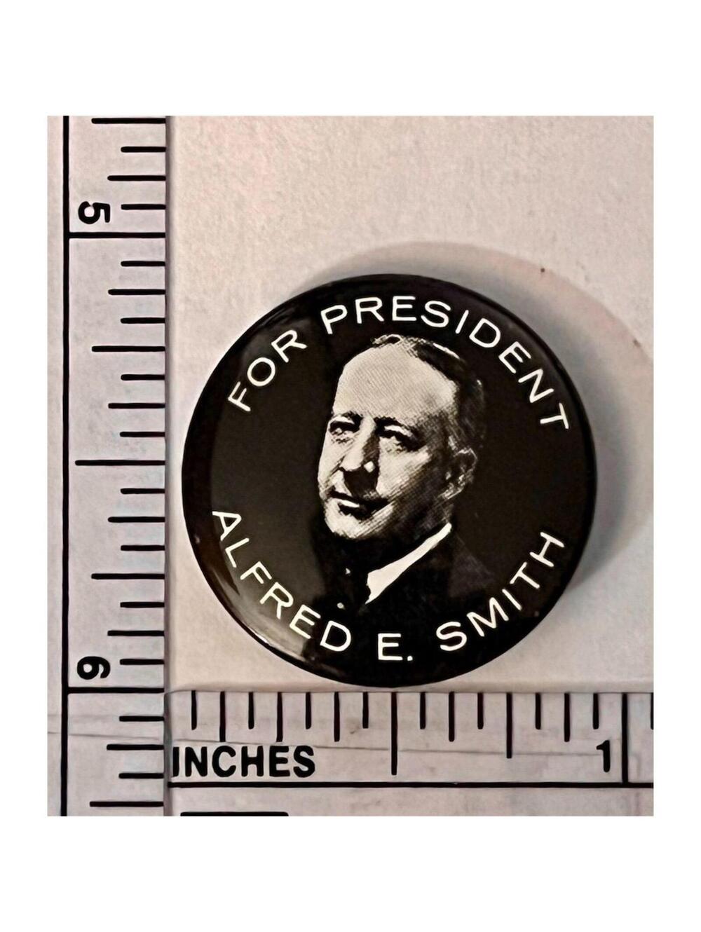 1928 Alfred E Smith President Campaign Button Pin Reproduction